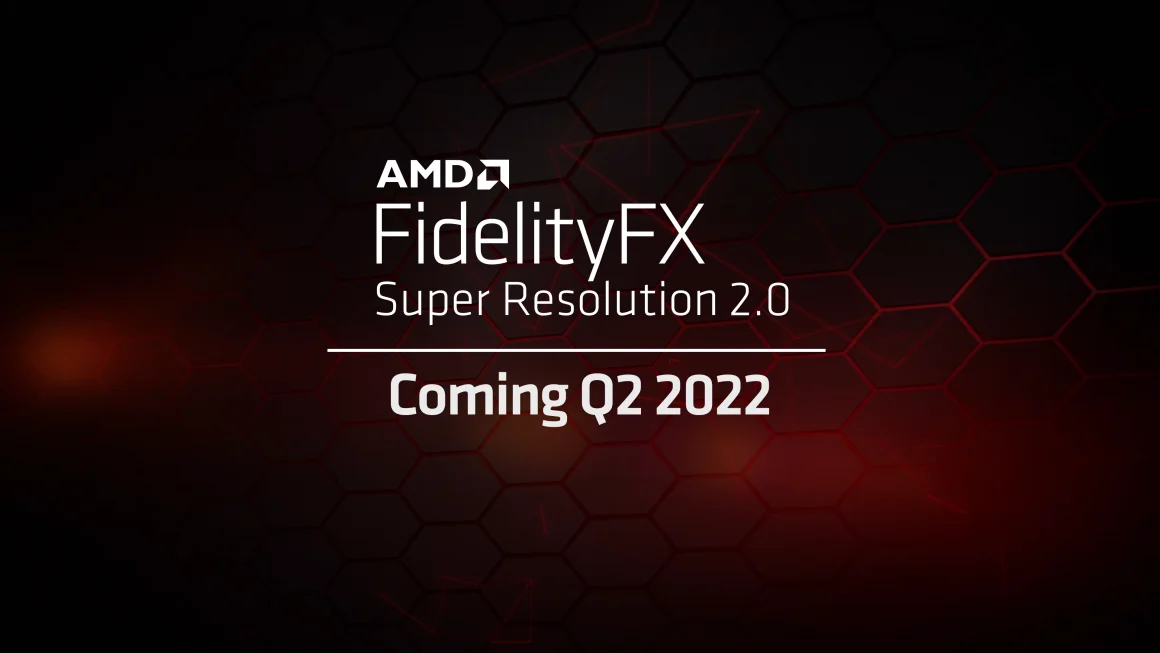 زمان عرضه فناوری AMD FidelityFX Super Resolution 2.0