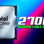 پردازنده 24 هسته‌ای Core Ultra 7 270K Plus اینتل در Geekbench رویت شد