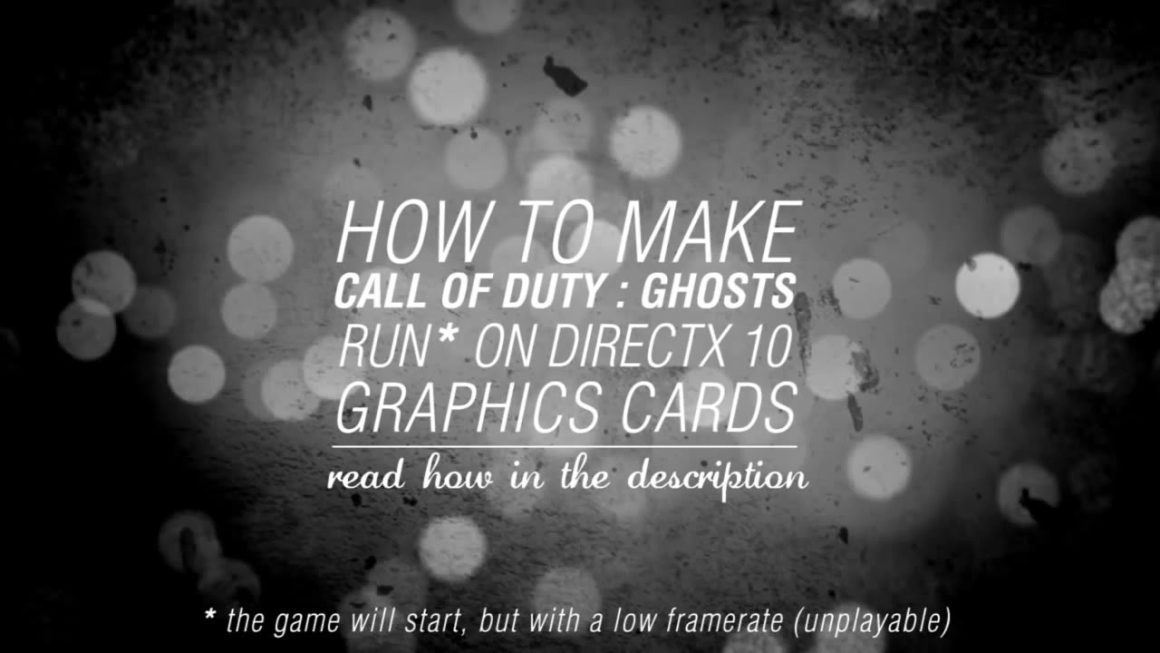 COD: Ghosts unplayable on DX10