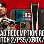 عملکرد بازی Red Dead Redemption روی کنسول‌ها و موبایل